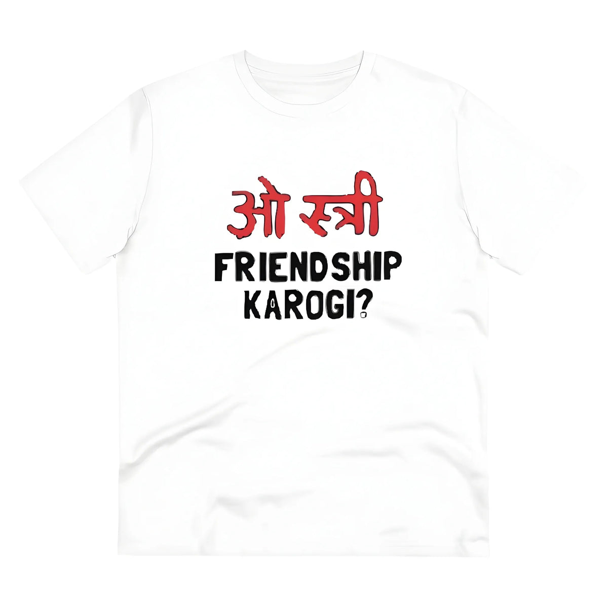 Men's PC Cotton Oo Shtree Friendship Karogi Kya Printed T Shirt (Color: White, Thread Count: 180GSM)