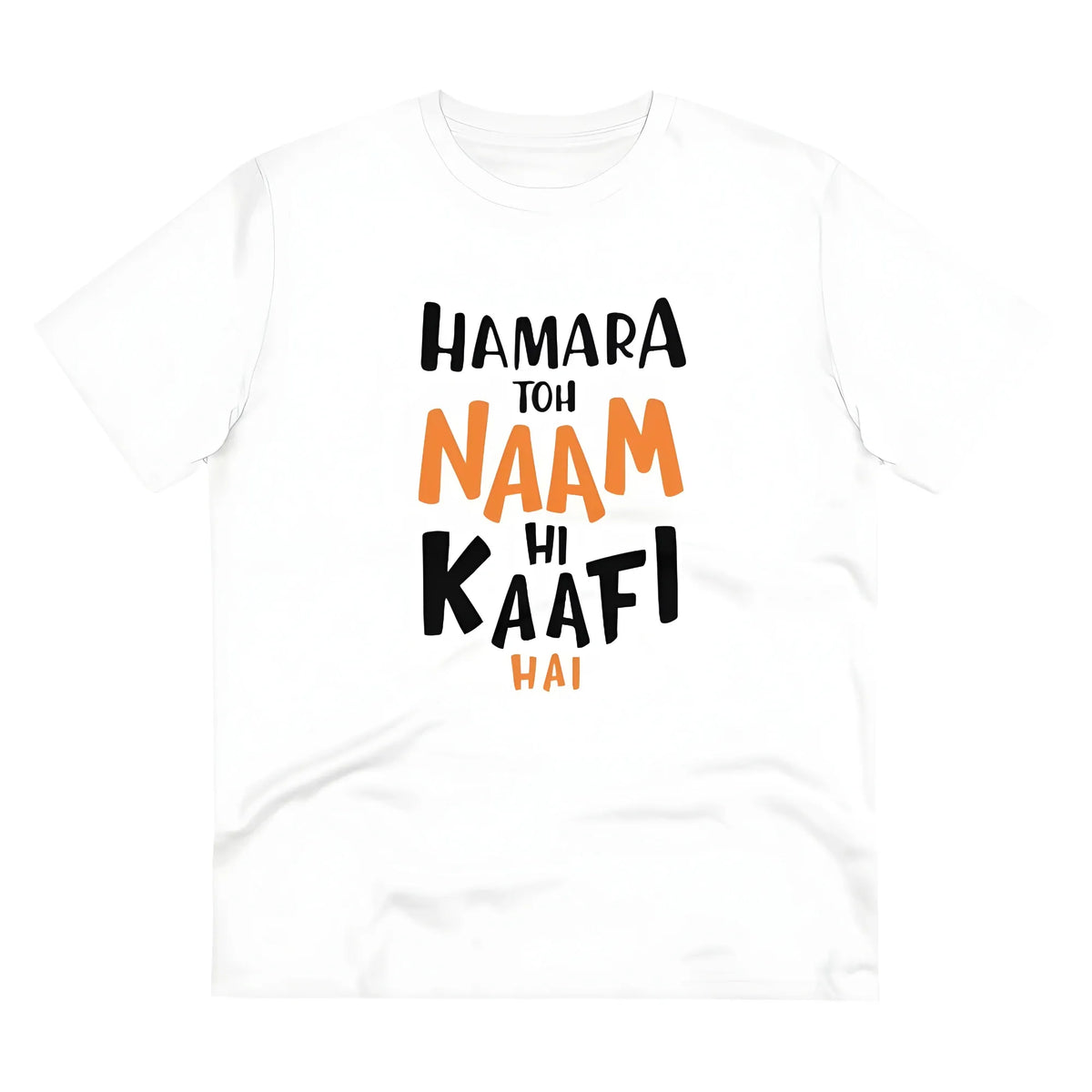 Men's PC Cotton Hamara To Name Hi Kaafi Hai Printed T Shirt (Color: White, Thread Count: 180GSM)