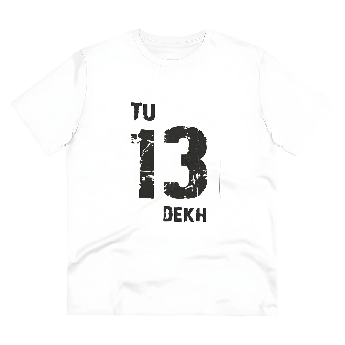 Men's PC Cotton Tu 13 Dekh Printed T Shirt (Color: White, Thread Count: 180GSM)