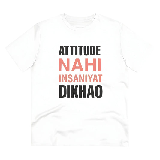 Men's PC Cotton Attitude Nahi Insaniyat Dikhao Printed T Shirt (Color: White, Thread Count: 180GSM)