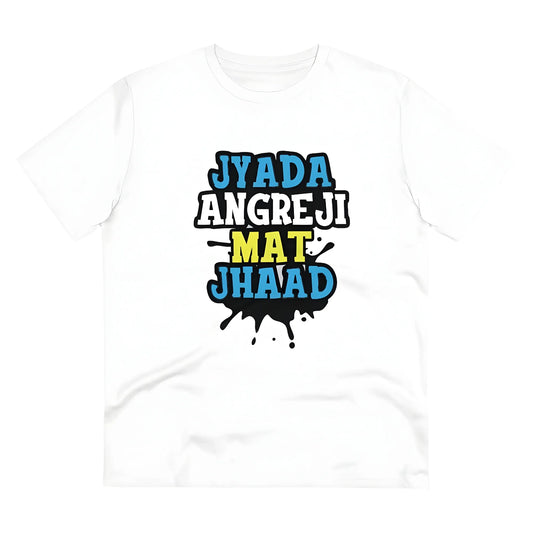 Men's PC Cotton Jyada Angreji Mat Jhaad Printed T Shirt (Color: White, Thread Count: 180GSM)