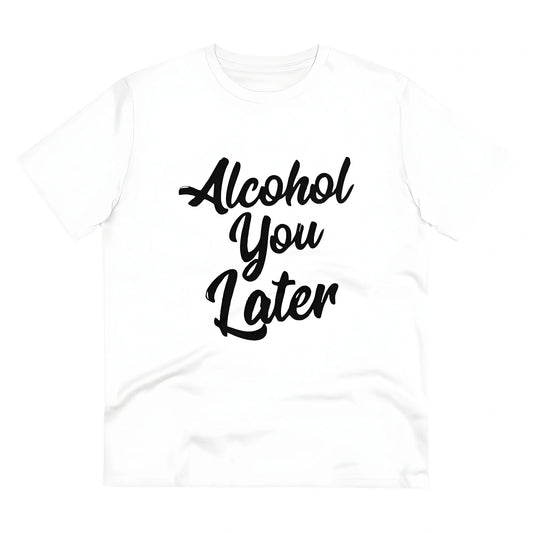 Men's PC Cotton Alcohol You Later Printed T Shirt (Color: White, Thread Count: 180GSM)