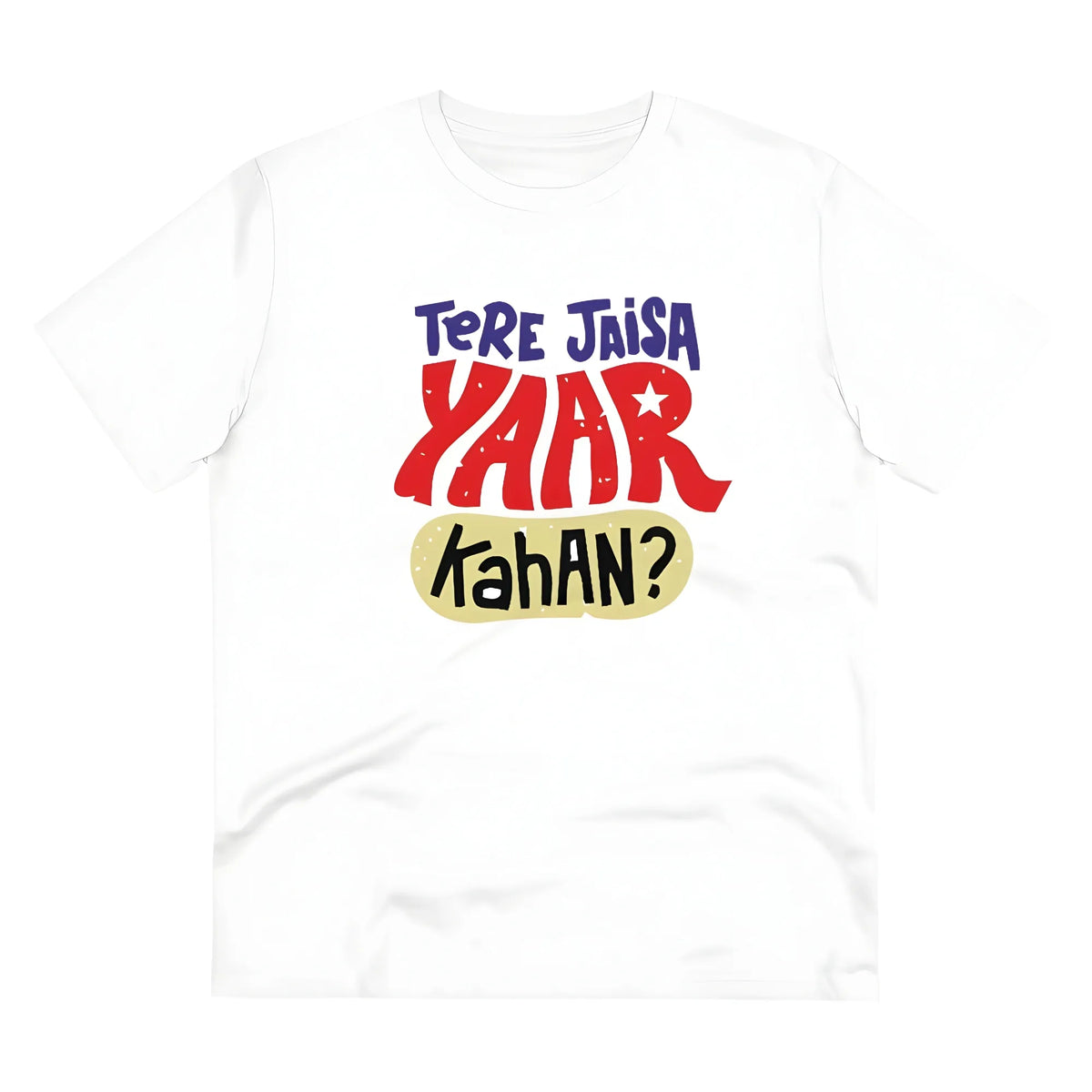 Men's PC Cotton Tere Jeisa Yaar Kaha Printed T Shirt (Color: White, Thread Count: 180GSM)