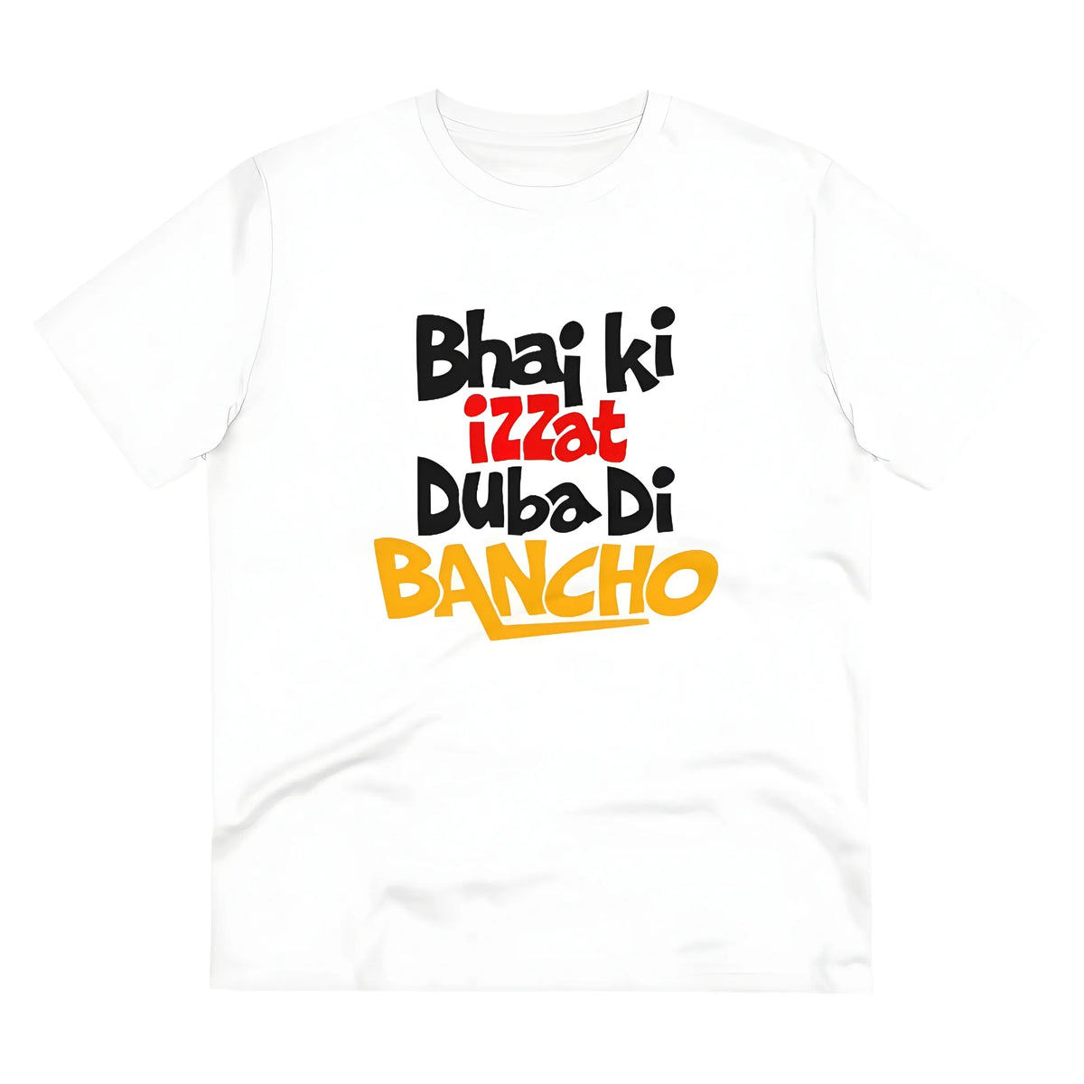 Men's PC Cotton Bhai Ki Izzat Dubadi Bancho Printed T Shirt (Color: White, Thread Count: 180GSM)